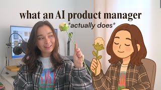 AI Product Management Explained (for the tech girlies)