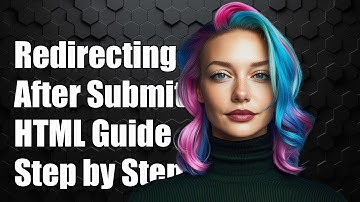 How to Redirect After Form Submission in HTML: Step-by-Step Guide