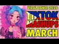 New TikTok Mashup 2026 Philippines Party Music Viral Dance Trends March 22nd