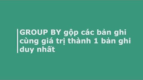 Master SQL trong 30 ngày: GROUP BY
