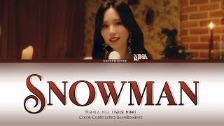 TWICE MINA 'Snowman' Melody Project Lyrics (트와이스 미나 Snowman 멜프로 가사)