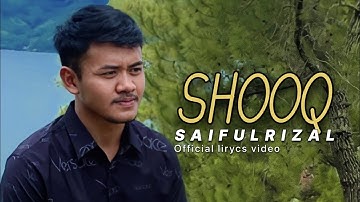 SHOOQ By Saiful Rizal - (official lirycs video) || Cover Song 2022