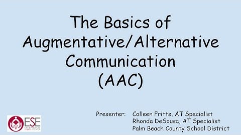 Augmentative Alternative Communication (AAC) Overview