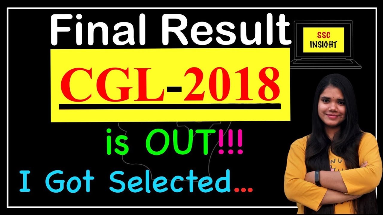 SSC CGL 2018 FINAL RESULT IS OUT !! ARE YOU SELECTED?