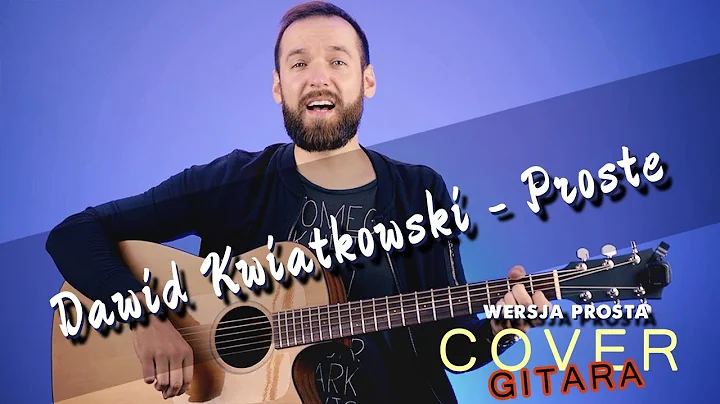 Dawid Kwiatkowski - Proste | Cover Gitara ver. prosta