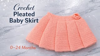 Crochet Chic Baby Pleated  Skirt Beginners 0 - 24M #crochetpleatedbabyskirt