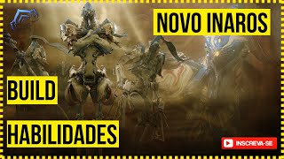 WARFRAME - COMO FICOU O INAROS DEPOIS DO REWORK - HABILIDADES - BUILD