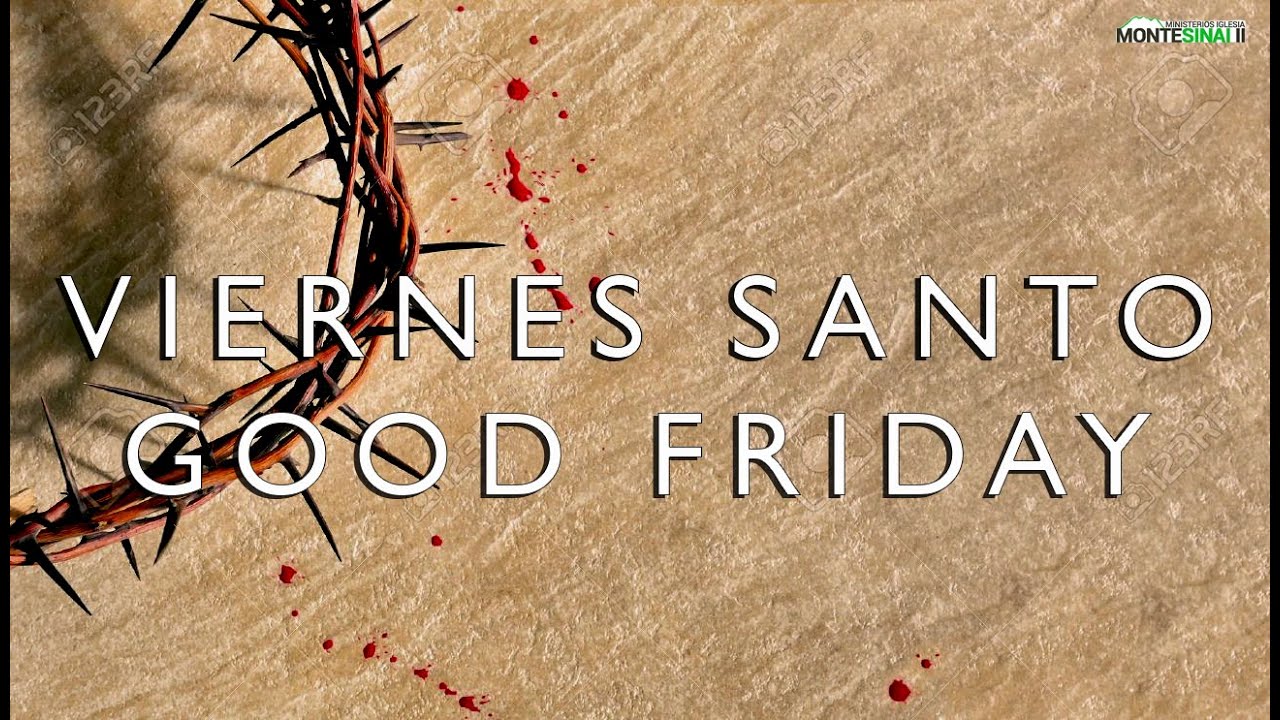 Viernes Santo Good Friday Youtube 