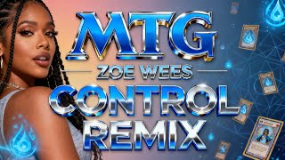 MTG Zoe Wees Control (Remix)