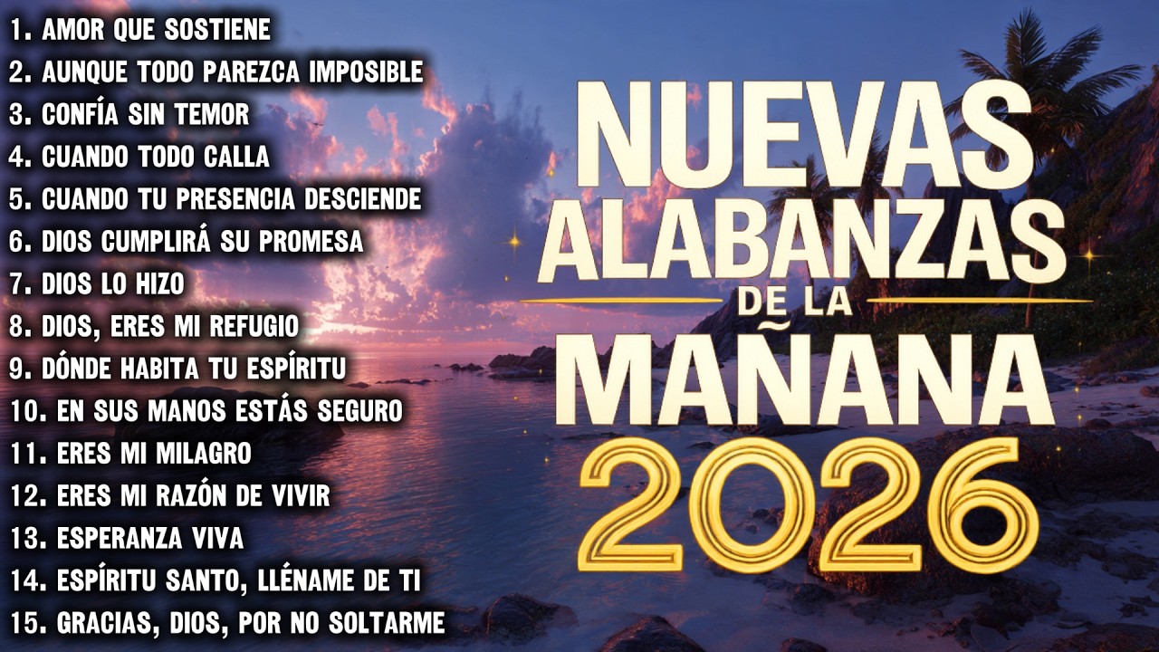 Música Cristiana 2026 | Alabanzas que llenan tu hogar de paz y la presencia de Dios