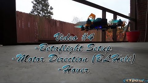 Hyperlow 5 CG Build Video 4: Betaflight Setup, Motor Direction, Test Hover