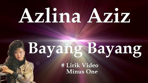 Azlina Aziz ~Bayang Bayang  minus1