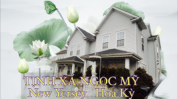 TỊNH XÁ NGỌC MỸ_ Hoa Kỳ.