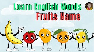 Song Fruits Name | Fruits | Pre School | Learn English words (Spelling) Video for Kids And Toddlers