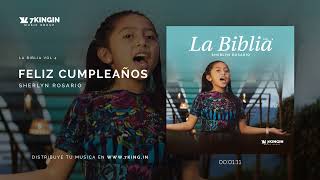 Feliz Cumpleaños, Que los Cumplas - Sherlyn Rosario (Audio Oficial) Álbum "LA BIBLIA Vol. 4"