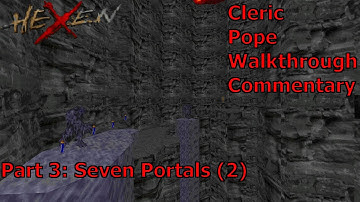 Hexen: Beyond Heretic (Cleric, Pope Difficulty) Walkthrough (Part 3: Seven Portals 2)