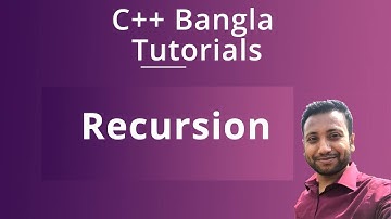 C++ Bangla Tutorials 61 : Recursion | recursive call | base case