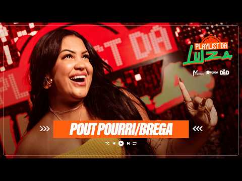 Luiza Ketilyn - Pout Pourri Brega - Playlist da Luiza