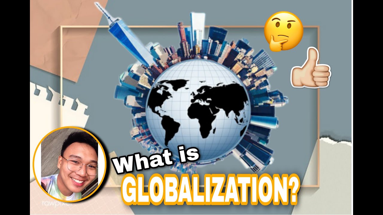 What Is Globalization Contemporary World YouTube