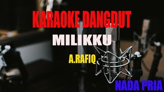Karaoke Milikku A Rafiq Nada Pria