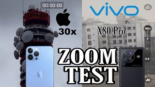 VIVO X80 PRO & IPHONE 13 PRO MAX ZOOM TEST