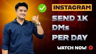 How To Send 1k DMs Per Day On Instagram | Instagram Auto Dm