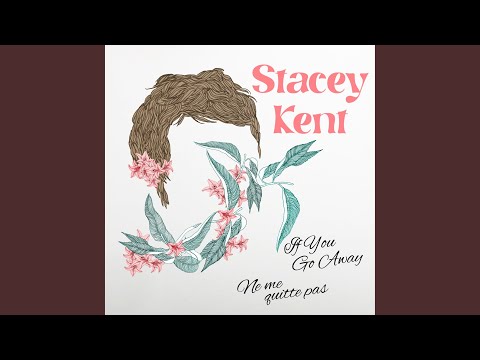 Stacey Kent - If You Go Away