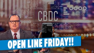 Now Developing: Global Digital Currencies | Open Line Friday