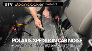 How to reduce cab noise in the Polaris Xpedition