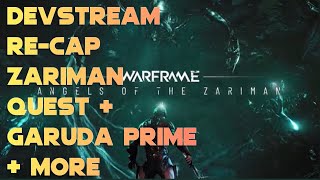 Warframe- Devstream #160 Re-Cap: The Zariman Update + Garuda Prime Access & More