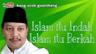 ISLAM ITU INDAH ISLAM ITU BERKAH
