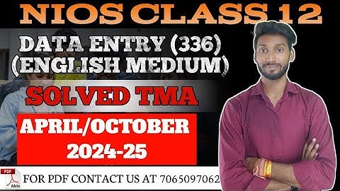 NIOS Class 12 Data Entry Operations (336) Solved TMA | NIOS DATA ENTRY TMA 2024-25