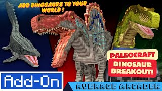 How to add Dinosaur to your worlds/Paleocraft Dinosaur Breakout