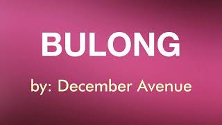 BULONG | DECEMBER AVENUE | LYRICS