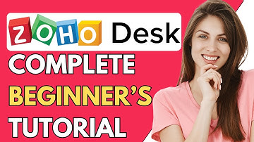 Zoho Desk Full Tutorial 2024 | How To Use Zoho Desk (Step-By-Step Tutorial)