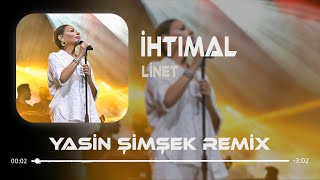 İhtimallerde Yoksan Bari Aşkı Hatırla ( Yasin Şimşek Remix ) Linet Resimi