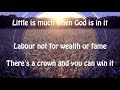 Little Is Much When God Is In It ~ Gaither Vocal Band ~ lyric video