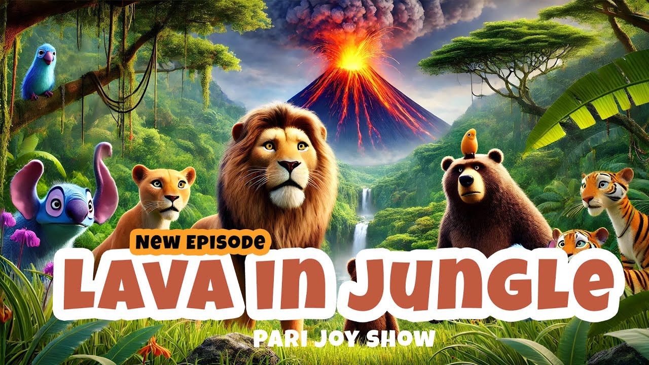 Lava in Jungle - Pari Joy Show | जंगल में लावा - परी जॉय शो