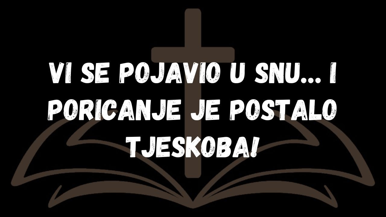 Vi se pojavio u snu… i poricanje je postalo tjeskoba!  PORUKA ANĐELA