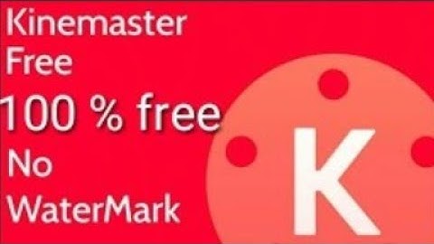 How to remove watermark on kinemaster 100% free no root