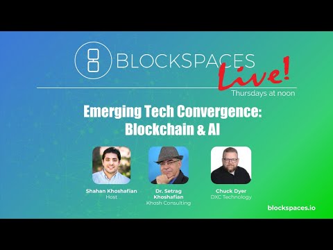 BlockSpaces LIVE!! #4 – Emerging Tech Convergence: Blockchain & AI
