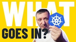 What to Run in Kubernetes? The Ultimate Guide