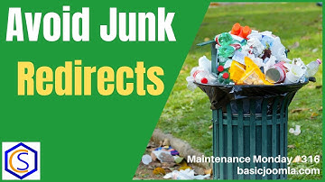 How to Avoid Junk Urls Ending up in the Joomla Redirect Plugin - 🛠 MM #316