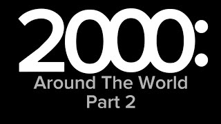 2000: Around The World - Millenium Celebrations (Part 2)