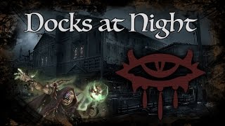D&D Ambience - [Neverwinter Series] - Docks at Night