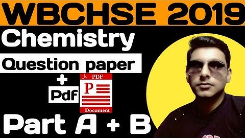 WBCHSE 2019 Chemistry question paper in English Version//Class 12 Part A&B with pdf