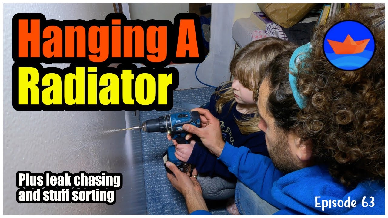 Our 7 Year Old Hangs A Radiator On The Wall, We Sort Stuff And Chase Leaks, That's It | Ep 63