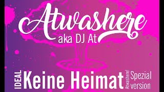 Ideal - Keine Heimat (Atwashere! Spezialversion)