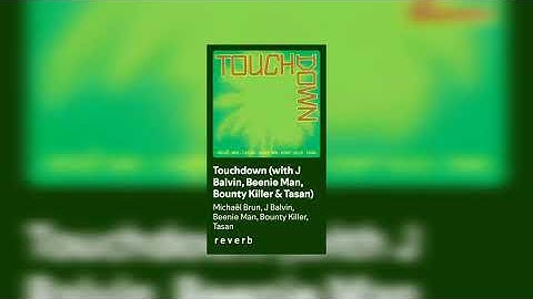 Thumbnail of Michaël Brun, J Balvin, Beenie Man, Bounty Killer, Tasan - Touchdown ( r e v e r b )