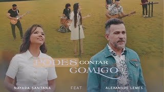 Podes Contar Comigo | Nayara Santana - Feat. Alexandre Lemes (Clipe Oficial)